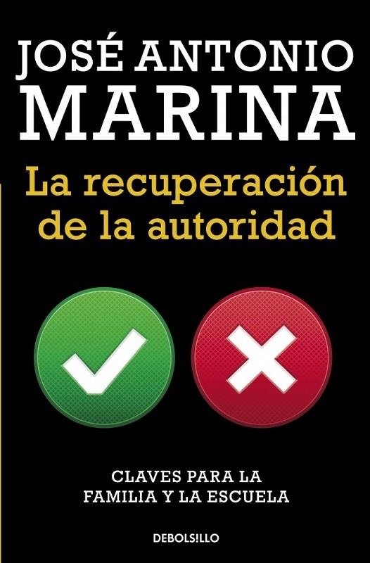 RECUPERACION DE LA AUTORIDAD, LA | 9788490623084 | MARINA, JOSE ANTONIO