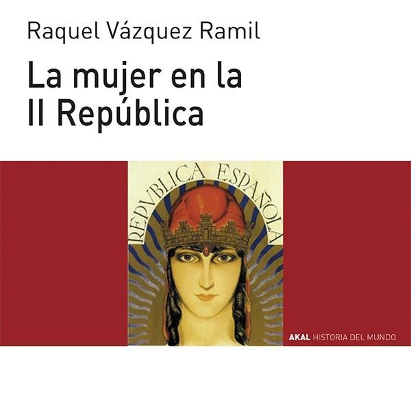 MUJER EN LA II REPÚBLICA, LA | 9788446039532 | VÁZQUEZ RAMIL, RAQUEL