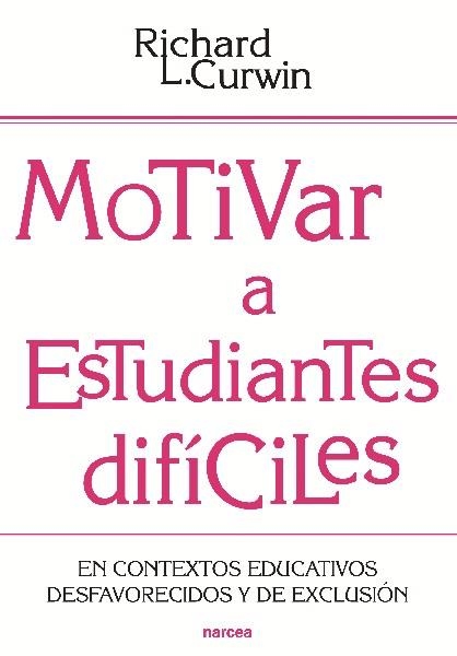 MOTIVAR A ESTUDIANTES DIFICILES | 9788427719972 | CURWIN, RICHARD L.