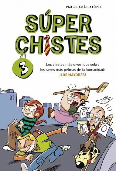 SUPER CHISTES 3 LOS MAYORES | 9788490430392 | LOPEZ LOPEZ,ALEX / CLUA SARRO,PAU