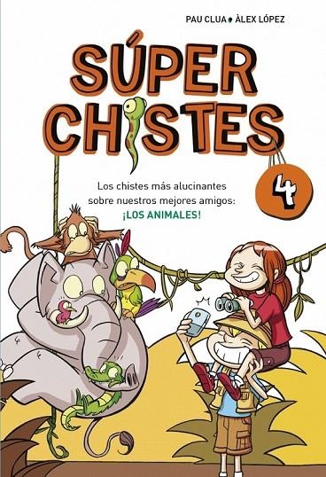 SUPERCHISTES 4 LOS ANIMALES | 9788490431580 | LOPEZ, ALEX / CLUA, PAU