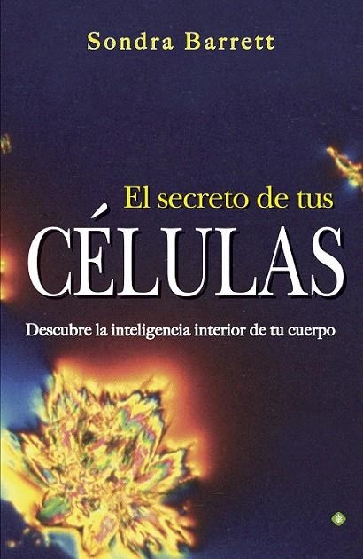 SECRETO DE TUS CÉLULAS EL | 9788490601358 | BARRET, SONDRA