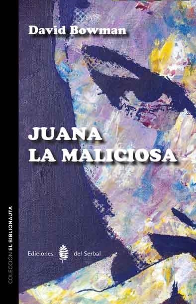 JUANA LA MALICIOSA | 9788476287460 | BOWMAN, DAVID