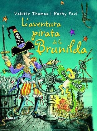 BRUIXA BRUNILDA L'AVENTURA PIRATA DE LA BRUNILDA | 9788498017465 | THOMAS, VALERIE/PAUL, KORKY