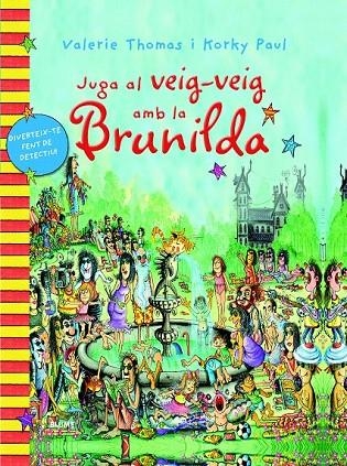 BRUIXA BRUNILDA JUGA AL VEIG-VEIG AMB LA BRUNILDA | 9788498017489 | THOMAS, VALERIE/PAUL, KORKY