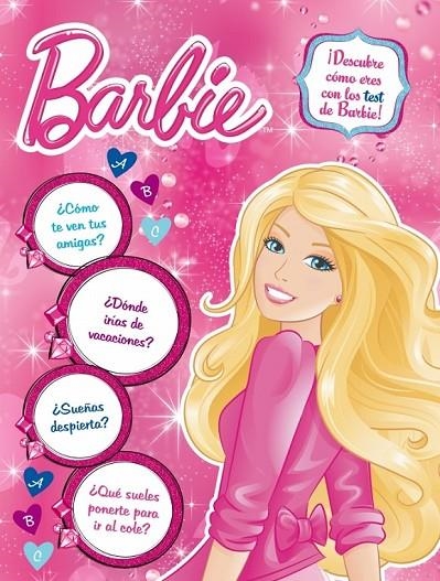 DESCUBRE CÓMO ERES CON LOS TEST DE BARBIE! (BARBIE ACTIVIDADES NÚM. 5) | 9788401906718 | MATTEL