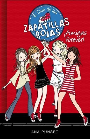 CLUB DE LAS ZAPATILLAS ROJAS 2. ¡AMIGAS FOREVER! | 9788415580744 | PUNSET,ANA