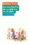 RESOLUCION DE CONFLICTOS EN EL AULA, LA | 9789501221466 | PORRO, BARBARA