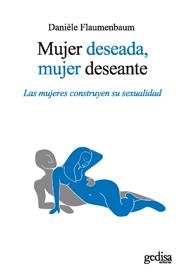 MUJER DESEADA, MUJER DESEANTE | 9788497847780 | FLAUMENBAUM, DANIELE