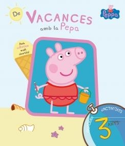 VACANCES AMB LA PEPA QUADERN D'ACTIVITATS 3 ANYS | 9788437200699 | EQUIPO PSICOPEDAGÓGICO SANTILLANA EDICIONES GENERALES/ALTEA/ENTERTAINMENT ONE UK LIMITED