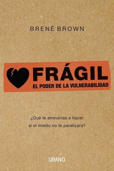 FRÁGIL | 9788479532383 | BROWN, BRENÉ