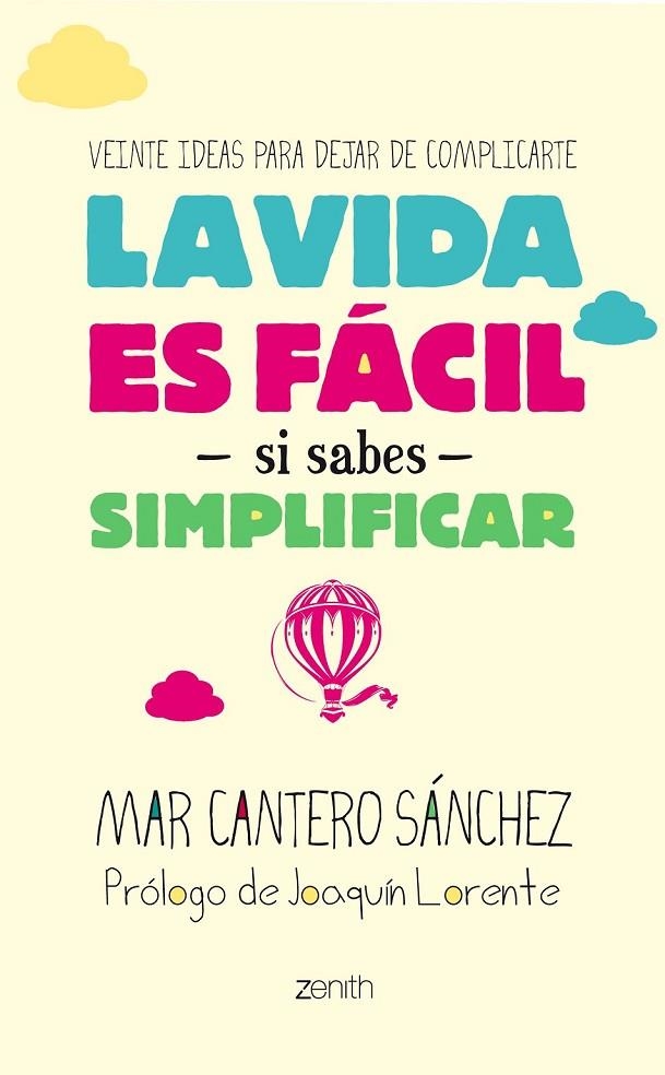 VIDA ES FACIL SI SABES SIMPLIFICAR, LA | 9788408128267 | CANTERO, MAR