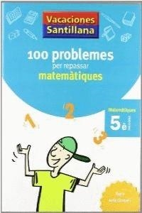 MATEMATIQUES 5 PRIMARIA 100 PROBLEMES | 9788479182311 | VARIOS AUTORES