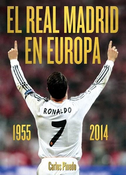 REAL MADRID EN EUROPA 1955-2104 EL | 9788415405856 | PINEDO GÓMEZ, CARLOS