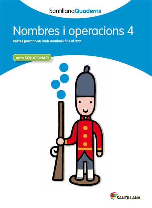 NOMBRES I OPERACIONS 4 SANTILLANA QUADERNS | 9788468013855 | VARIOS AUTORES