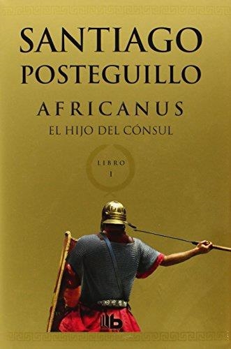 AFRICANUS EL HIJO DEL CONSUL | 9788498729672 | POSTEGUILLO GOMEZ, SANTIAGO