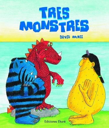 TRES MONSTRES | 9788493306090 | MCKEE, DAVID