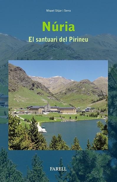 NÚRIA. EL SANTUARI DEL PIRINEU | 9788492811601 | SITJAR I SERRA, MIQUEL