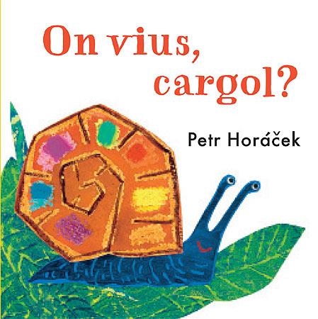 ON VIUS CARGOL ? | 9788426140784 | HORACEK, PETR