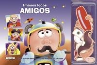 IMANES LOCOS AMIGOS | 9788490371923 | AAVV