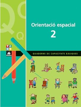 ORIENTACIO ESPACIAL 2. QUADERNS DE  CAPACITATS BASIQUES | 9788441209251 | VVAA