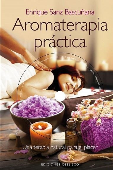 AROMATERAPIA PRACTICA | 9788415968573 | SANZ, ENRIQUE