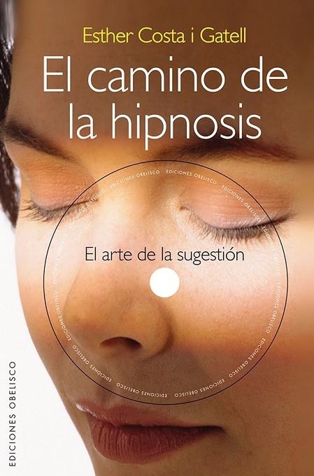 CAMINO DE LA HIPNOSIS, EL | 9788415968580 | COSTA I GATELL, ESTHER