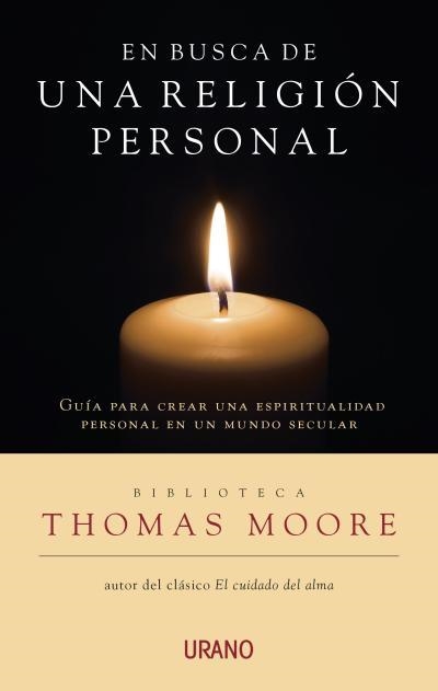 BUSCA DE UNA RELIGION PERSONAL, EN | 9788479538705 | MOORE, THOMAS