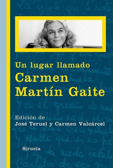 LUGAR LLAMADO CARMEN MARTIN GAITE, UN | 9788416120789 | TERUEL, JOSE