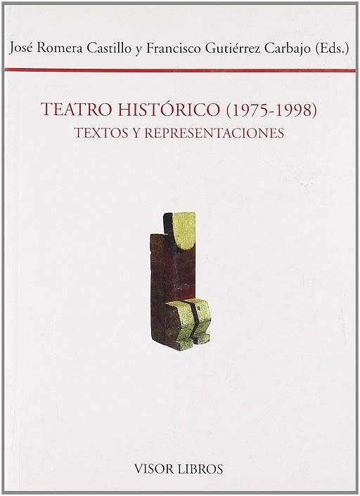 TEATRO HISTORICO 1975-1998 . TEXTOS Y REPRESENTACIONES | 9788475228426 | ROMERA CASTILLO, JOSE