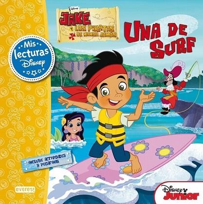 JAKE Y LOS PIRATAS DE NUNCA JAMAS. UNA DE SURF | 9788444169392 | WALT DISNEY COMPANY