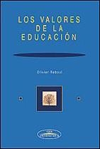 VALORES DE LA EDUCACION , LOS | 9788482361185 | REBOUL, OLIVIER