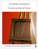 CUADRO PERDIDO DE PICASSO, EL | 9788496601451 | TUSQUETS, EUGENIA