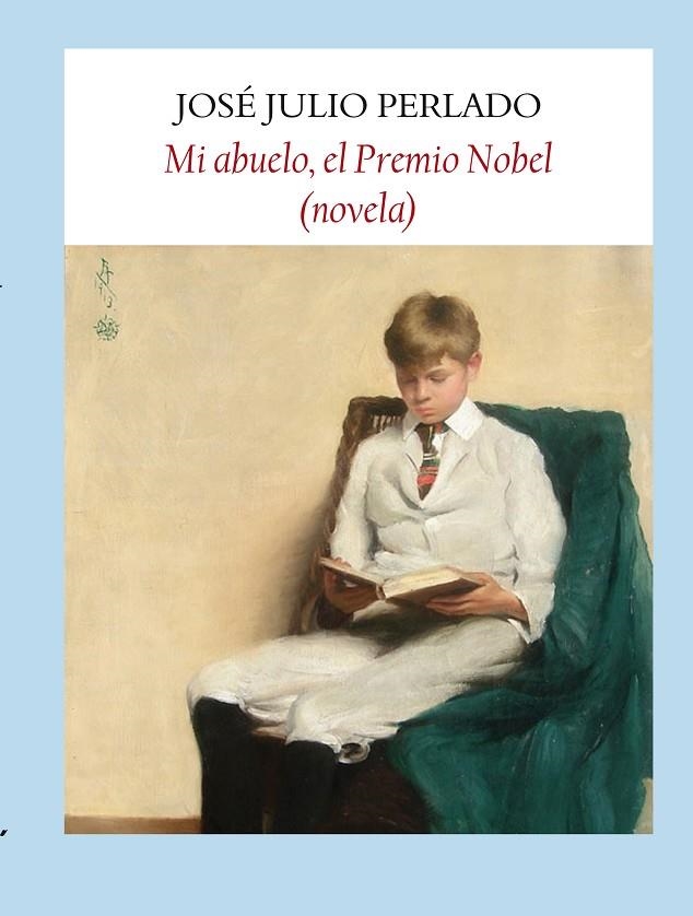 MI ABUELO, EL PREMIO NOBEL | 9788496601994 | PERLADO, JOSE JULIO