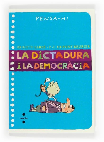 DICTADURA I LA DEMOCRACIA, LA | 9788466135689 | LABBE, BRIGITTE / DUPONT-BEURIER, PIERRE-FRANÇOIS