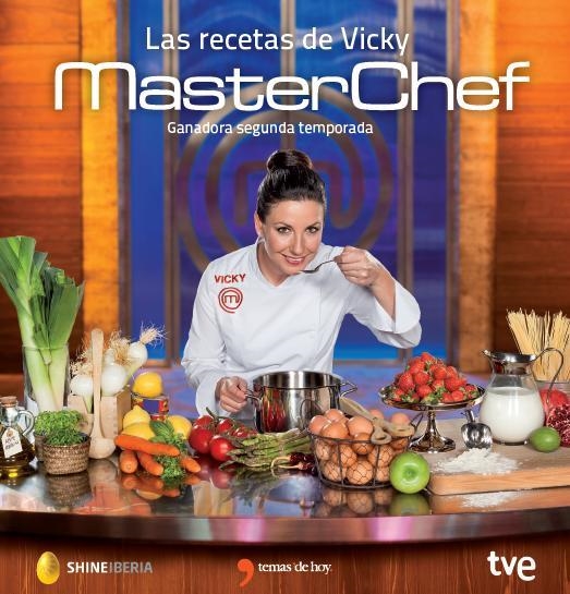 RECETAS DE VICKY GANADORA MASTERCHEF SEGUNDA TEMPORADA | 9788499984193 | CR TVE/MASTERCHEF