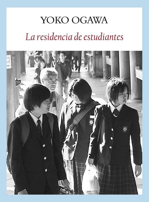 RESIDENCIA DE ESTUDIANTES, LA | 9788493904562 | OGAWA, YOKO