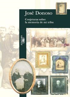 CONJETURAS SOBRE LA MEMORIA DE MI TRIBU | 9788420482422 | DONOSO, Jose