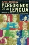 PEREGRINOS DE LA LENGUA | 9788420485232 | BARNECHEA, ALFREDO