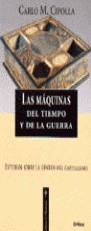 MAQUINAS DEL TIEMPO Y DE LA GUERRA, LAS ( GENESISI CAPITALIS | 9788474239904 | CIPOLLA, CARLO M.