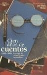 CIEN AÑOS DE CUENTOS (1898-1998) | 9788420483795 | VVAA