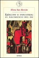 EJERCITO E INDUSTRIA EL NACIMIENTO DEL INI | 9788474239928 | SAN ROMAN, ELENA