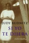 SI YO TE DIJERA | 9788420442686 | BUDNITZ, JUDY