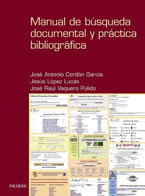 MANUAL DE BUSQUEDA DOCUMENTAL Y PRACTICA BIBLIOGRAFICA | 9788436812022 | CORDON GARCIA , JOSE ANTONIO