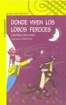 DONDE VIVEN LOS LOBOS FEROCES | 9788420468372 | NUÑEZ, LOLA/ ANTON, ROCIO