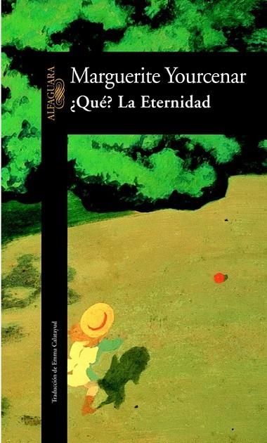 QUE? LA ETERNIDAD | 9788420470634 | YOURCENAR, MARGUERITE