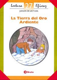 TIERRA DEL ORO ARDIENTE, LA (LECTURA EFICAZ) | 9788421616307 | BOTRÁN LÓPEZ, JAVIER.