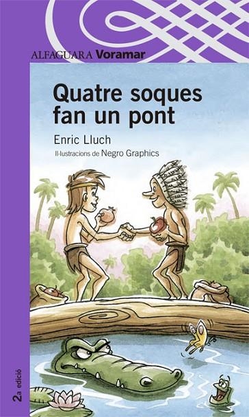 QUATRE SOQUES FAN UN PONT | 9788498071573 | LLUCH, ENRIC