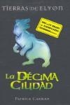 DECIMA CIUDAD, LA TIERRAS DE ELYON 3 | 9788420471082 | CARMAN, PATRICK