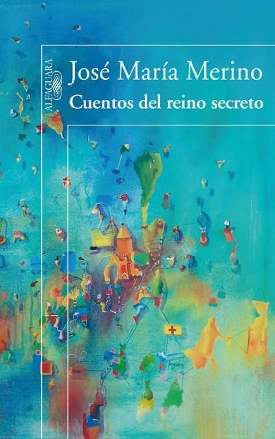 CUENTOS DEL REINO SECRETO | 9788420471181 | MERINO, JOSE MARIA